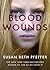 Blood Wounds: A YA Novel of Family, Murder, and Deception