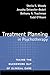 Treatment Planning in Psychotherapy: Taking the Guesswork Out of Clinical Care
