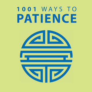 1001 Ways to Patience