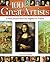 100 Great Artists: A Visual Journey from Fra Angelico to Warhol