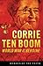 Corrie Ten Boom: World War II Heroine