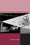 The Social Life of the State in Subarctic Siberia The Social Life of the State in Subarctic Siberia