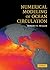 Numerical Modeling of Ocean Circulation
