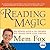 Reading Magic by Mem Fox Reading Magic by Mem Fox
