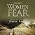 What Women Fear: Walking in Faith that Transforms