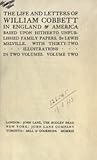 The Life and Letters of William Cobbett in England and America, Based Upon Hitherto Unpublished Family Papers Volume 2