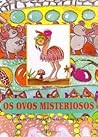 Os Ovos Misteriosos