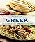 Best Ever Greek: A Collection of Over 100 Essential Recipes