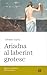 Ariadna al laberint grotesc