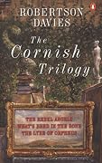 The Cornish Trilogy: The Rebel Angels / What's Bred in the Bone / The Lyre of Orpheus