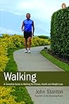 Walking: A Complete Guide To Walking For Fitness Health And Weight Loss
