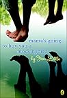 Mama's Going to B...