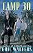 Camp 30 (Camp X, #2)