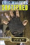 Shattered by Eric Walters