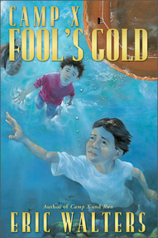 Fool's Gold (Camp X, #3)