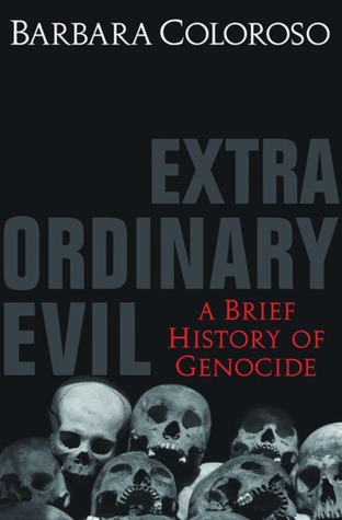 Extraordinary Evil: A Brief History Of Genocide