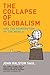 The Collapse of Globalism and the Reinvention of the World