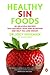 Healthy Sin Foods by Joey Shulman