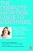 The Complete Nutrition Guid...