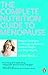 The Complete Nutrition Guide to Menopause: Natural Strategies To Manage Symptoms Control Weight And Sty Hlt