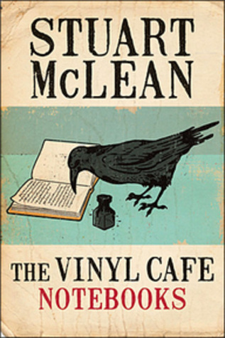The Vinyl Cafe Notebooks (Hardcover)