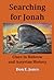 Searching for Jonah: Clues in Hebrew and Assyrian History