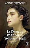 La Dame du manoir de Wildfell Hall by Anne Brontë