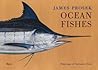 James Prosek: Ocean Fishes: Paintings of Saltwater Fish James Prosek: Ocean Fishes: Paintings of Saltwater Fish
