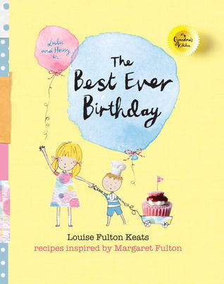 The Best Ever Birthday: My Grandma's Kitchen Series (Hardcover)