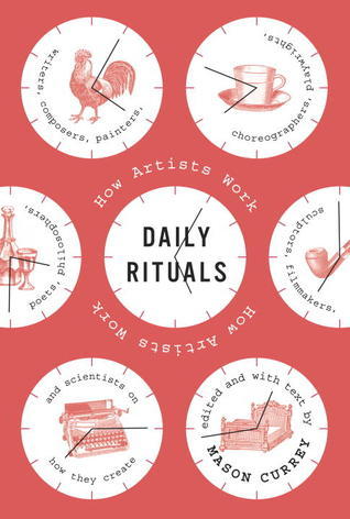Cover of Daily Rituals: How Artists Work