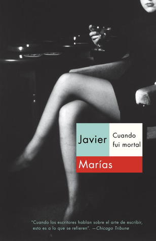 Cuando fui mortal / When I Was Immortal (Spanish Edition)