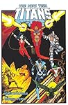 The New Teen Titans Omnibus, Vol. 3 by Marv Wolfman