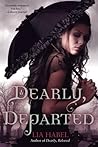 Dearly, Departed by Lia Habel