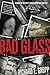 Bad Glass: A Novel