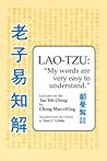 Lao-Tzu: 'My Words Are Very Easy To Understand' Lao-Tzu: 'My Words Are Very Easy To Understand'