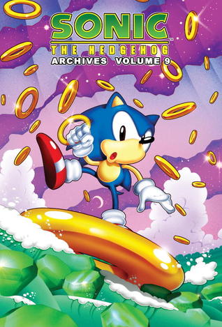 Sonic The Hedgehog Archives: Volume 9 (Sonic the Hedgehog Archives, #9)