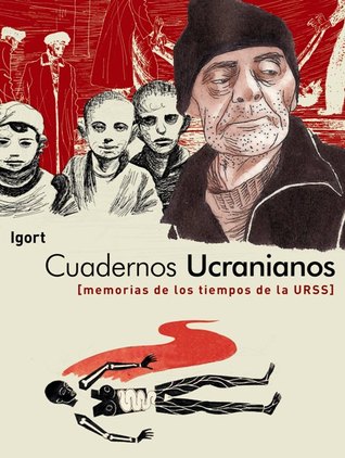 Cuadernos ucranianos: Memorias de los tiempos de la URSS