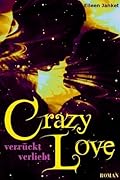 CRAZY LOVE - verrückt verliebt