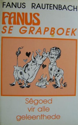 Fanus Se Grapboek - Sêgoed Vir Alle Geleenthede