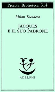 Jacques And His Master An Homage To Diderot In Three Acts By Milan Kundera