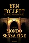Book cover for Mondo senza fine (Kingsbridge, #2)