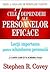 Cele 7 deprinderi ale persoanelor eficace by Stephen R. Covey