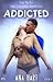 Addicted (One Powerful Addiction, #2)