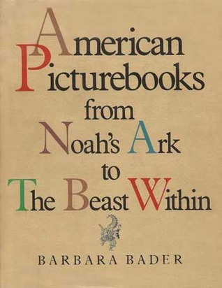 American Picturebooks from Noah's Ark to the Beast Within (Hardcover)