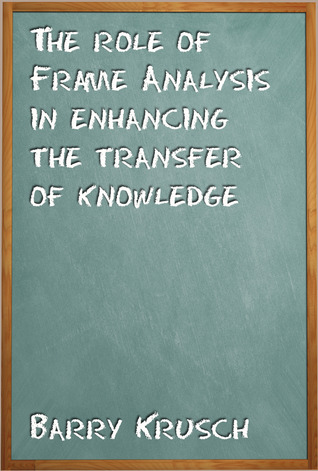 The Role of Frame Analysis in Enhancing the Transfer of Knowledge