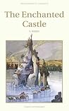 The Enchanted Castle by E. Nesbit