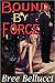 Bound By Force (Bound And B...