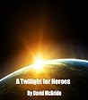 A Twilight for Heroes