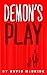 Demon's Play