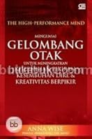 The High-Performance Mind: Menguasai Gelombang Otak untuk Meningkatkan Kejernihan Pikiran, Kesembuhan Diri, dan Kreativitas Berfikir